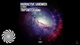 Radioactive Sandwitch - Ex Nihilo (Tripswitch Remix)
