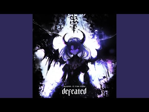 DEFEATED (Slowed)