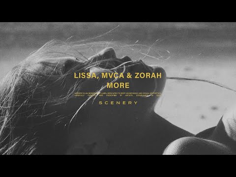 LissA, MVCA & Zorah - More | scenery.
