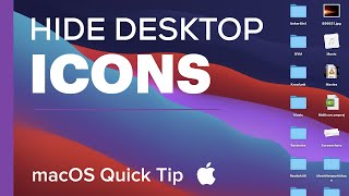Hiding Desktop Icons on macOS - Quick Tip