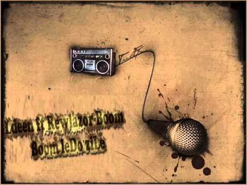 Ldeen Mc BC ft Rewlazor Boom Boom leDo ziLe prod  by Dj Bex