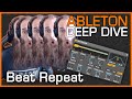 Ableton 10 Beat Repeat Deep Dive Why Beat Repeat 2020