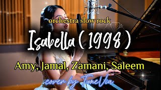 Download lagu Isabella ’98 - Amy, Jamal, Zamani & Saleem | Versi Slow Rock Orkestra Tribute (Cover by TuneVia)  mp3
