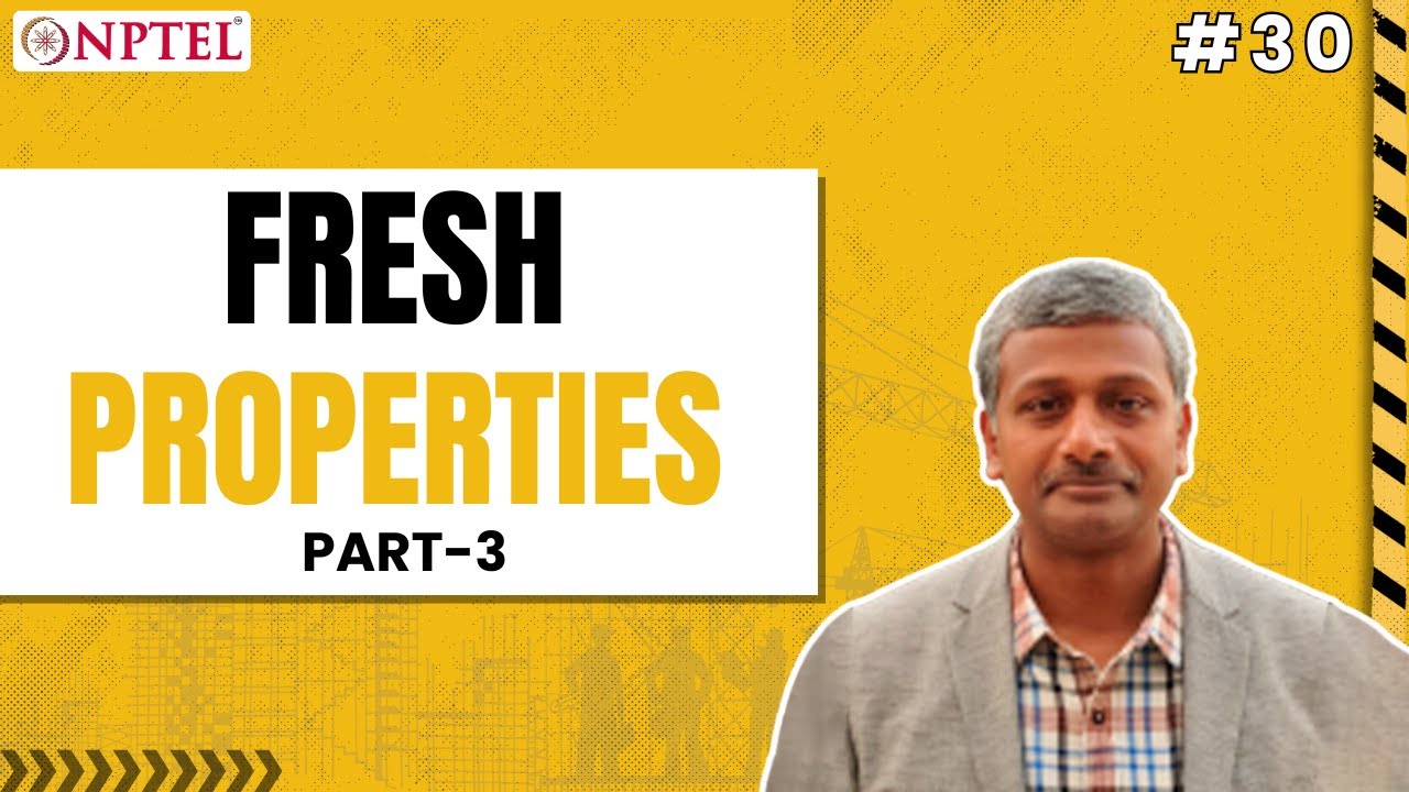 #30 Fresh Properties | Part 3 | Advanced Concrete Technology