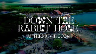 Down The Rabbit Hole 2024 - aftermovie