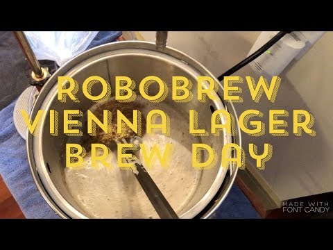 RoboBrew Vienna Lager Brew Day