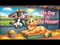 The Dog In the Manger | Kids English Moral Stories | GoodNight Tales