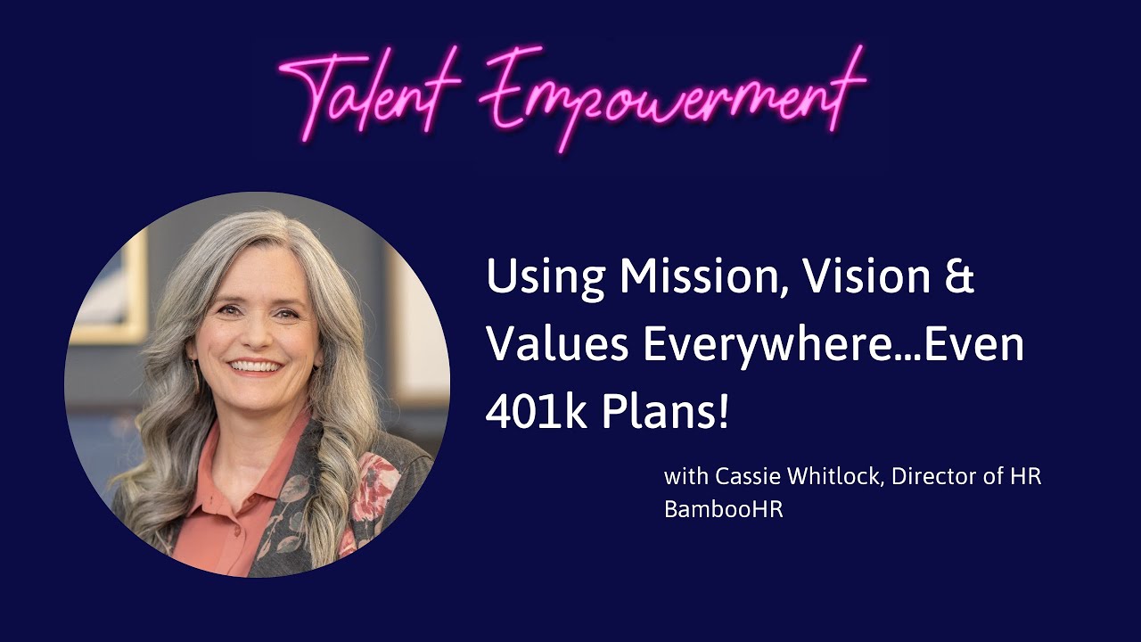 Using Mission, Vision & Values for Everything— Even Your 401k Plan! with Cassie Whitlock