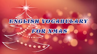 English vocabulary for Christmas-Từ vựng tiếng Anh về Giáng Sinh #xmas #christmas #santaclaus #noen