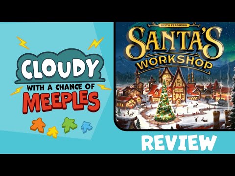 Santas Workshop Review - Cloudy with a Chance of Meeples
