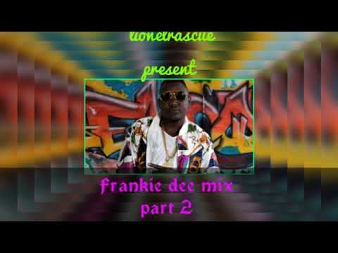 Frankie Dee mix part 2 @leonelrascue 2022