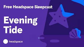 Download lagu Evening Tide: Free 45 Minute Sleepcast From Headspace mp3 Download lagu Evening Tide: Free 45 Minute Sleepcast From Headspace mp3