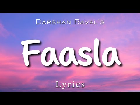 Darshan Raval - Faasla - (Lyrics) | Shirley Setia | Youngveer