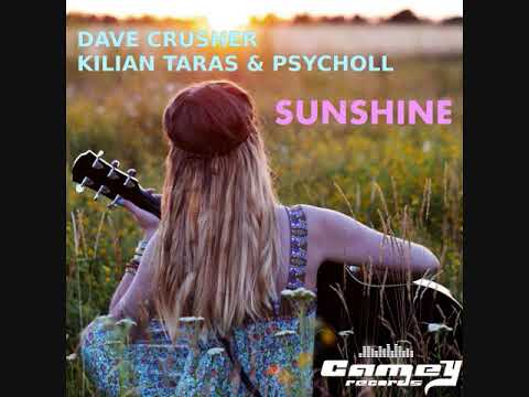 Dave Crusher, Kilian Taras, Psycholl - Sunshine (Camey Records)