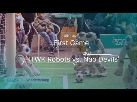 GORE 2023 - HTWK Robots vs. Nao Devils (Standard Platform League Group Phase)