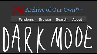 DARK MODE ON AO3 How to do it!!!