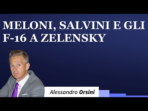 Meloni, Salvini e gli F-16 a Zelensky