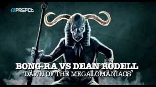 Bong-Ra ft. Dean Rodell 'Dawn Of The Megalomaniacs'
