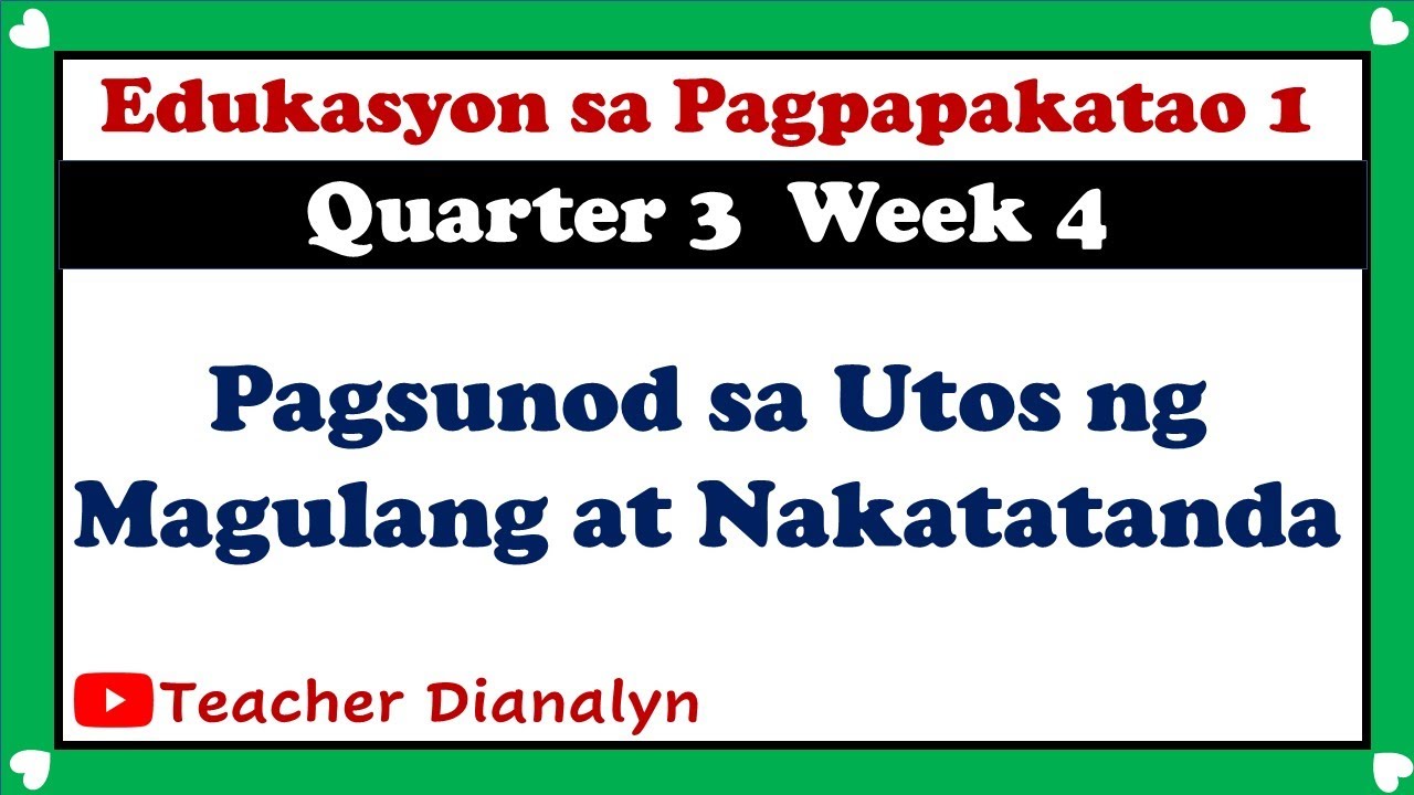 EDUKASYON SA PAGPAPAKATAO GRADE 1 QUARTER 3 WEEK 4 | PAGSUNOD SA UTOS NG MAGULANG AT NAKATATANDA