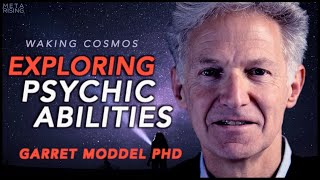 Remote Viewing and the Reality of Psychic Phenomena | Waking Cosmos | Garret Moddel Ph.D.