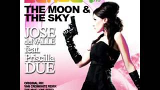 Jose Del Valle Feat Priscilla Due-The Moon And The Sky (Van Cronkhite Remix)