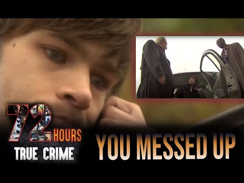 YOU MESSED UP | 72 Hours: True Crime S3E5 | Dark Crimes