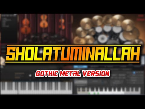Sholatuminallah (Gothic Metal Version)