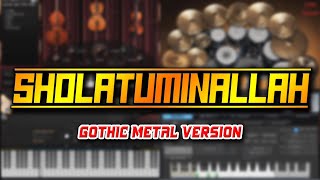 Download lagu Sholatuminallah (Gothic Metal Version) mp3