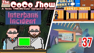 The Interbank Incident Retrospective - The CoCo Show: A TRS-80 Color Computer Podcast 37