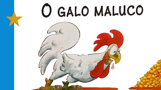O Galo Maluco - Historinha infantil 