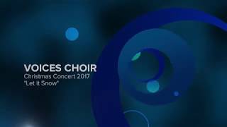 Voices Choir - Christmas Concert 2017 - Let it Snow