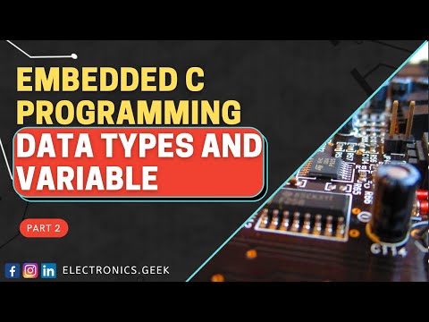 Embedded C Programing Tutorial | Data Types and Variables | Part 2