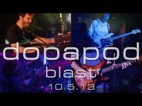 Dopapod: Blast [5-Cam/HD] 2013-10-05 - Fall Down Festival; Durham, CT