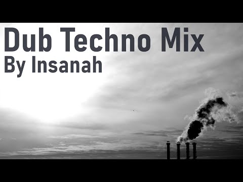 Dub Techno Mix mix by Insanah.