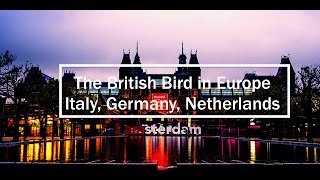Birdy's Travel Vlog 2 - Europe: Italy Germany Netherlands V 3.0