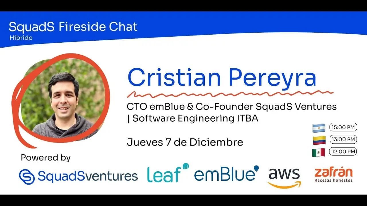 SquadS Fireside Chat Cristian Pereyra - CTO de emBlue ... - YouTube