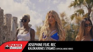 Josephine - Καλοκαιρινές Στιγμές feat. REC | Official Music Video