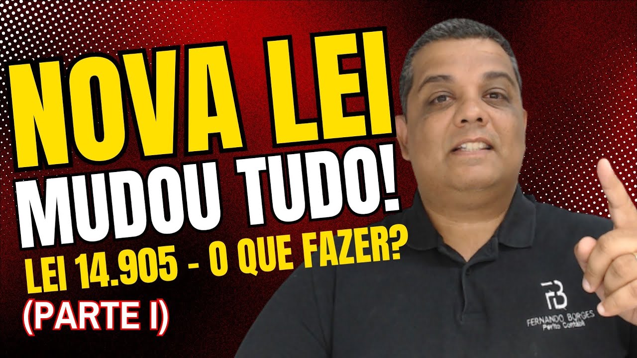 Alterações da Lei nº 14.905/2024, Parte I, para a perícia financeira