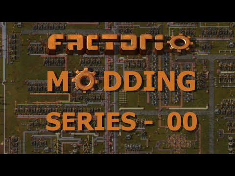 Factorio Modding Series: 00 - Intro