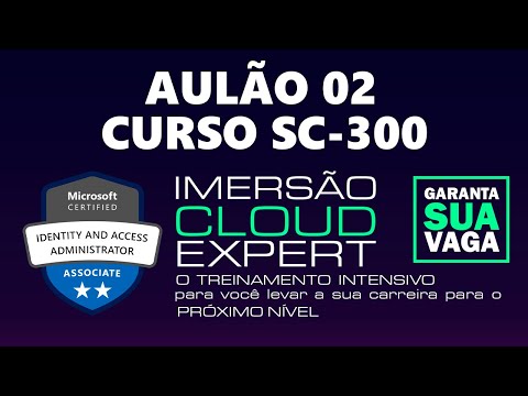 , title : 'Aulão 02 - Curso SC-300 - Microsoft Azure Segurança e Identidade de Acesso'