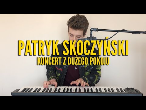 Patryk Skoczyński - koncert z dużego pokoju