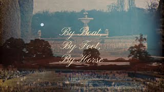 By Boat, By Foot, By Horse