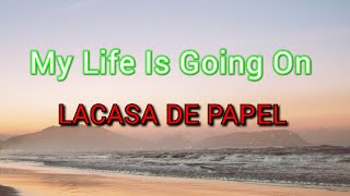 My Life Is Going On ( Música Original De La Series De Tv La Casa De Papel / Money Heist )