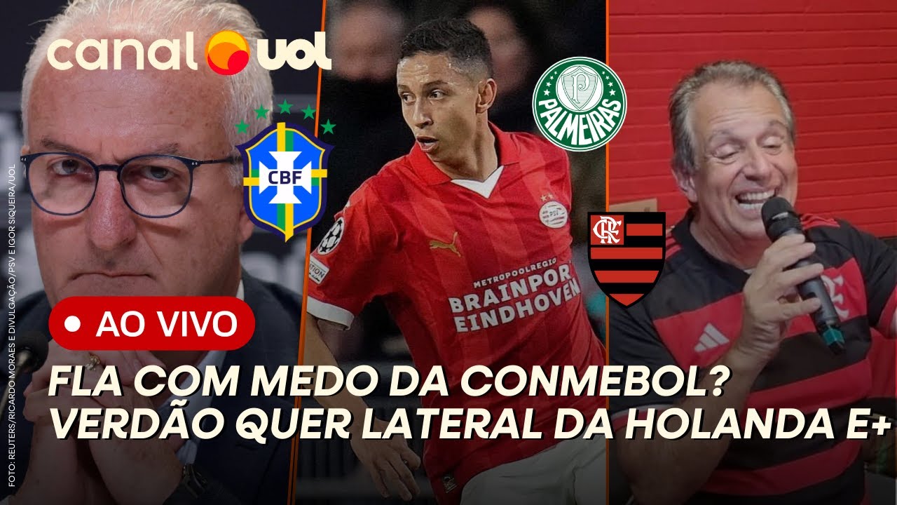 FLAMENGO COM MEDO DA CONMEBOL? PALMEIRAS QUER LATERAL QUE ESTÁ NA HOLANDA + BRASIL X COLÔMBIA E+