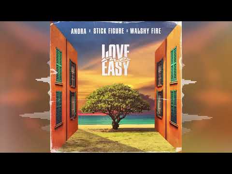 ANORA & Stick Figure - Love Me Easy (feat. Walshy Fire) [2022]