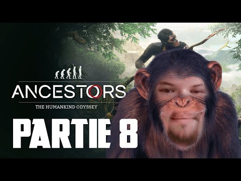 VOD // ANCESTORS : THE HUMANKIND ODYSSEY - PART 8 SNIRRFFFF