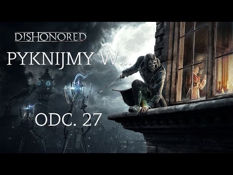 Pyknijmy w... Dishonored. Odc. 27 - Kod do sejfu