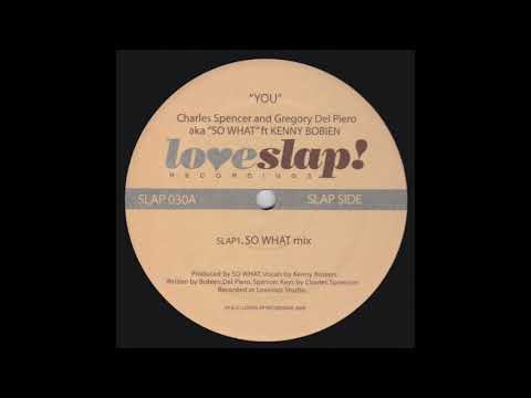 Charles Spencer & Gregory Del Piero AKA So What Feat.Kenny Bobien ‎– You (Harness And Spencer Remix)