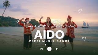 Download lagu Cover Lagu Dero | AIDO - Cipt.Damai Pandjode | Musik Dance Cover mp3
