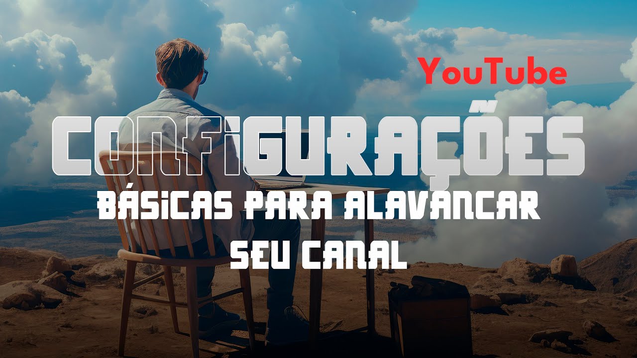 O Que Todo Canal do YouTube Precisa